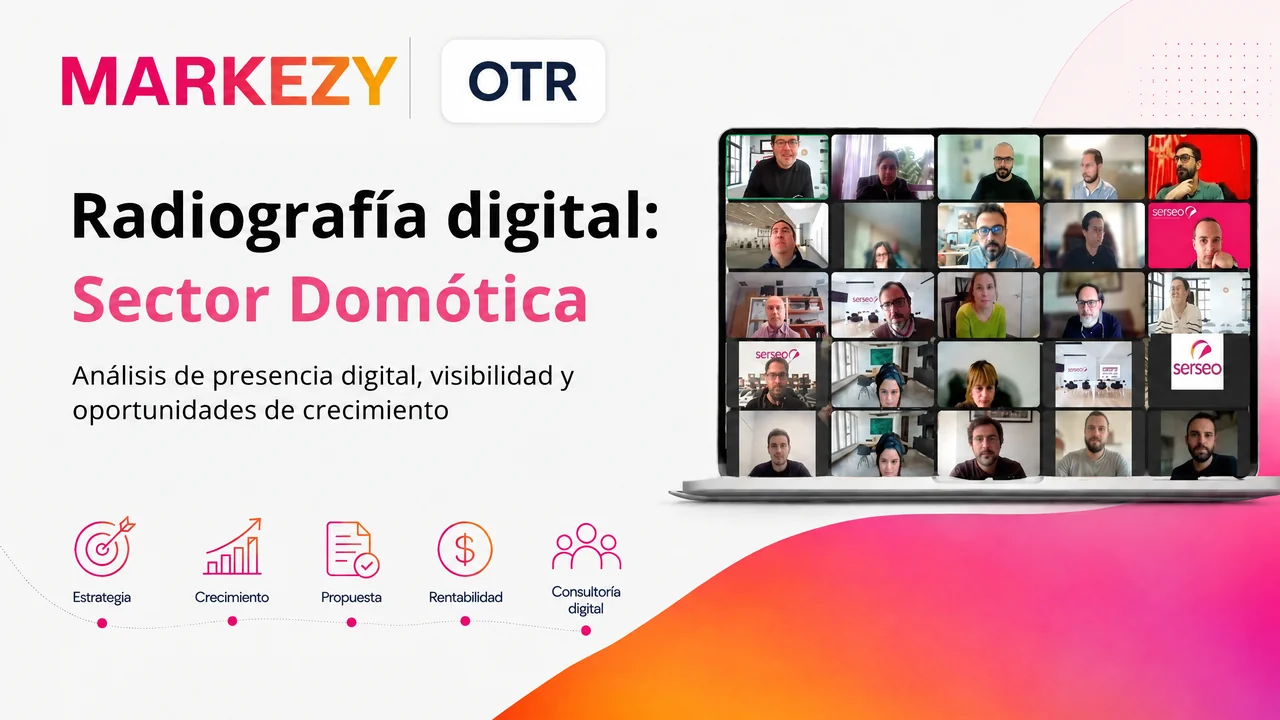 Carátula OTR de Markezy: radiografía digital del sector domótica, presencia digital, visibilidad y oportunidades de crecimiento