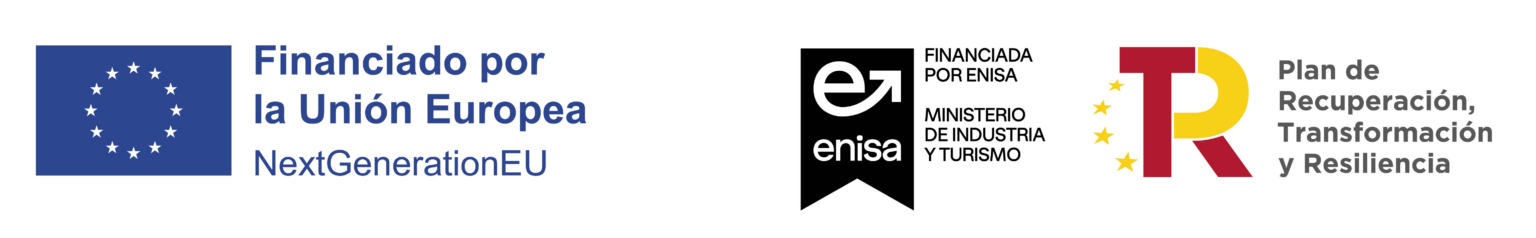 Financiado por la Unión Europea, NextGenerationEU, ENISA y el Plan de Recuperación, Transformación y Resiliencia